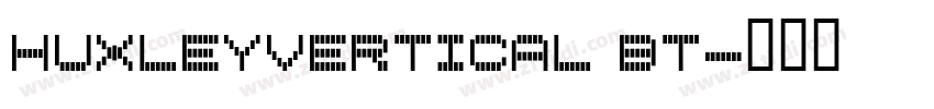 HuxleyVertical BT字体转换